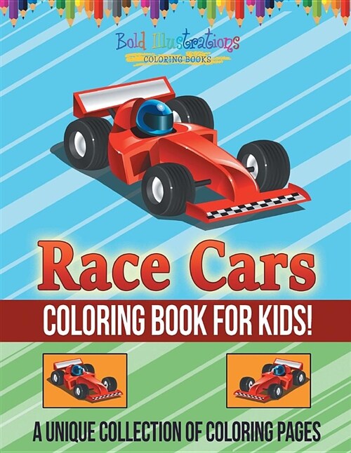Race Cars Coloring Book For Kids! (Paperback)