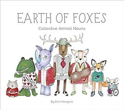 Earth of Foxes: Collective Animal Nouns (Hardcover)