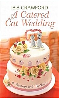 A Catered Cat Wedding (Library Binding)