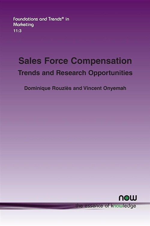 Sales Force Compensation: Trends and Research Opportunities (Paperback)