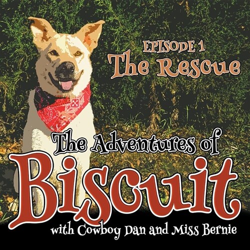 The Adventures of Biscuit: Episode 1: The Rescue (Paperback)