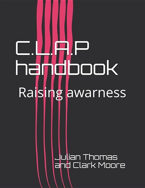 C.L.A.P Handbook: Raising Awarness (Paperback)