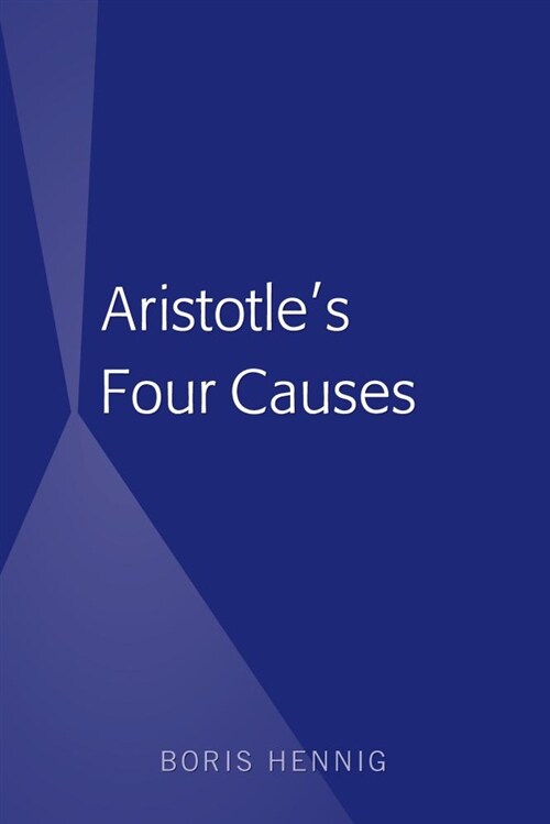 Aristotles Four Causes (Hardcover)