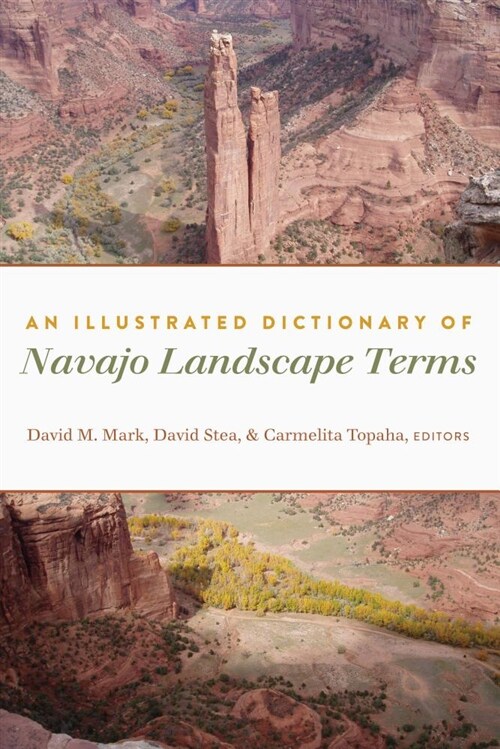 An Illustrated Dictionary of Navajo Landscape Terms (Hardcover)