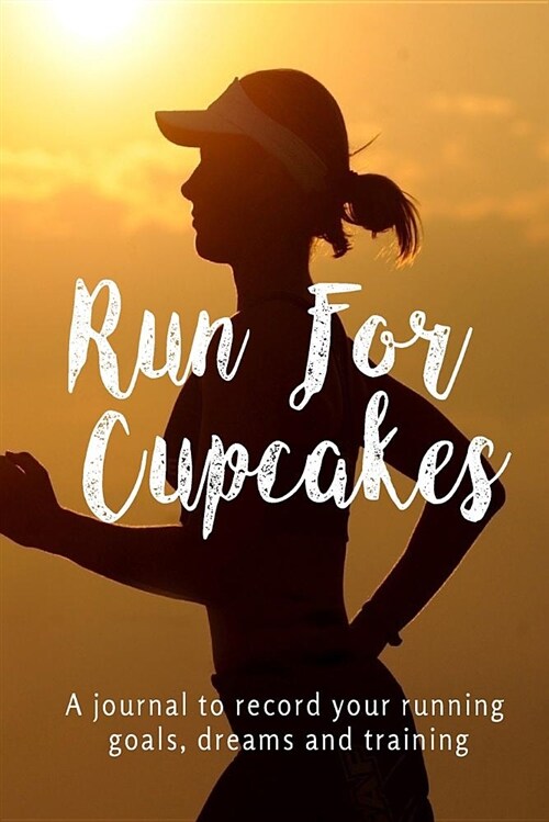 Run for Cupcakes (Paperback)