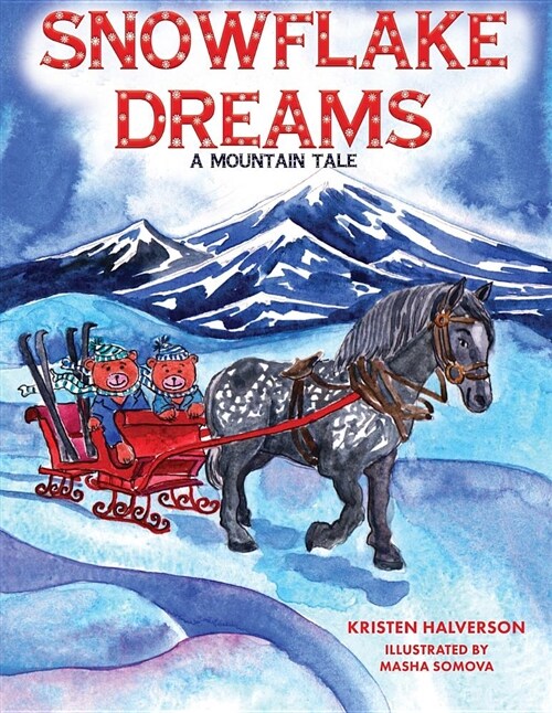 Snowflake Dreams: A Mountain Tale (Paperback)