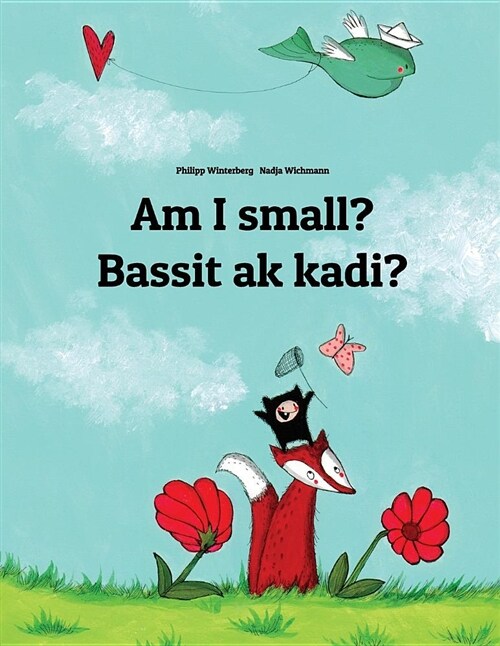 Am I Small? Bassit AK Kadi?: English-Ilocano/Ilokano (Iloko): Childrens Picture Book (Bilingual Edition) (Paperback)