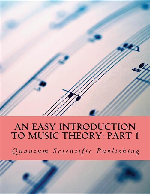 An Easy Introduction to Music Theory: Part 1 (Paperback)