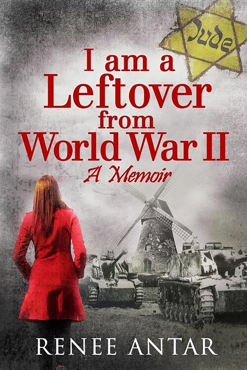 I Am a Leftover from World War 2: A Memoir (Paperback)