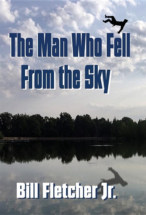 The Man Who Fell from the Sky (Hardcover) (Hardcover)