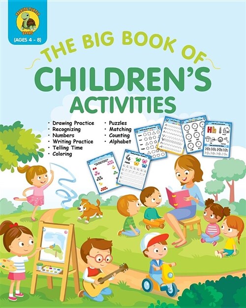 The Big Book of Childrens Activities: Drawing Practice, Numbers, Writing Practice, Telling Time, Coloring, Puzzles, Matching, Counting, Alphabet Exer (Paperback)