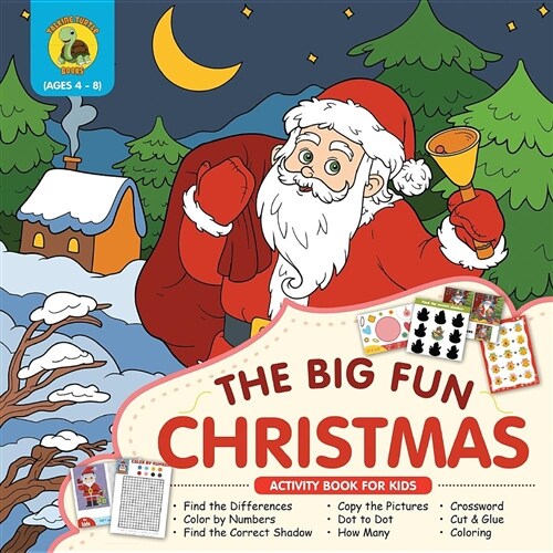 The Big Fun Christmas Activity Book for Kids Ages 4-8: Plenty of Fun Christmas Activities for Kids Including Dot to Dot, How Many, Coloring, Crossword (Paperback)