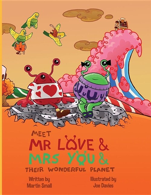 Meet MR Love & Mrs You & Their Wonderful Planet (Paperback)