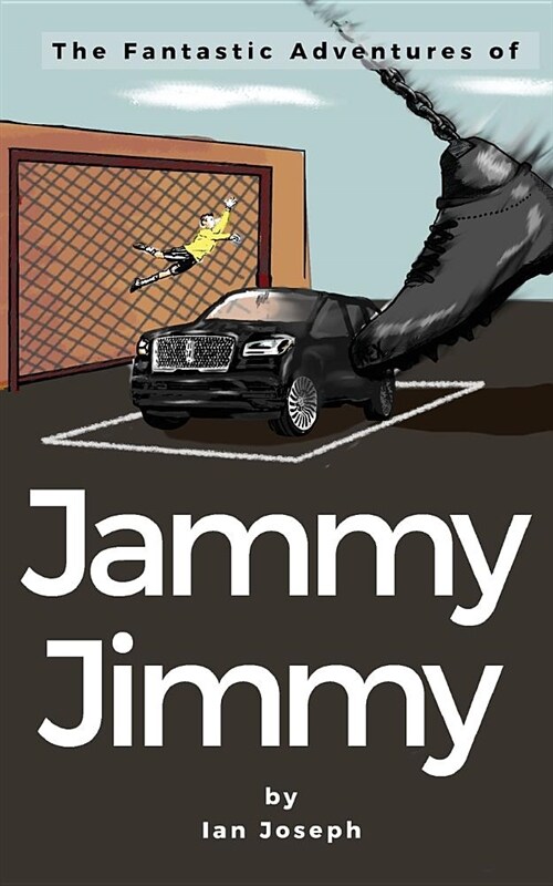 The Fantastic Adventures of Jammy Jimmy (Paperback)