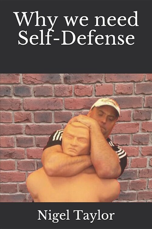 Why We Need Self-Defense (Paperback)