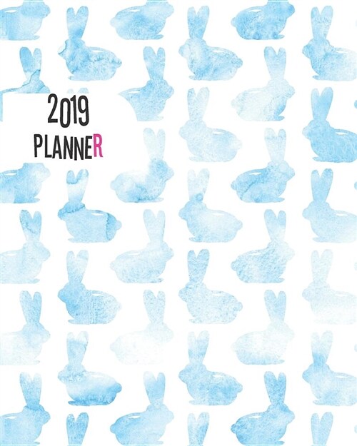 2019 Planner: Cute Blue Shade Rabbits Yearly Monthly Weekly 12 Months 365 Days Planner, Calendar Schedule, Appointment, Agenda, Meet (Paperback)
