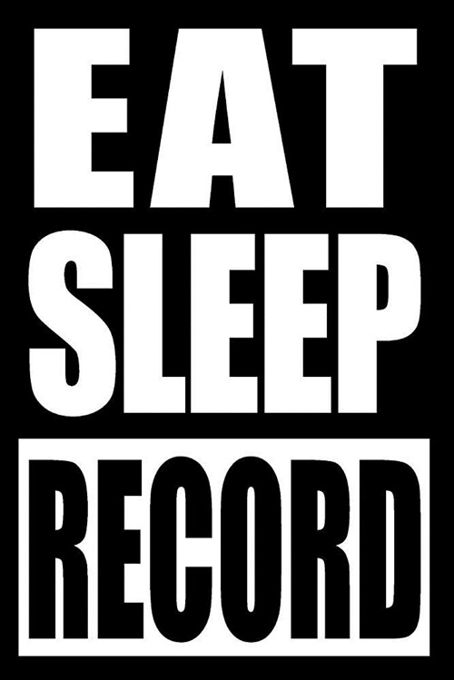 Eat Sleep Record Cool Notebook for an Archivist, College Ruled Journal: Medium Ruled (Paperback)