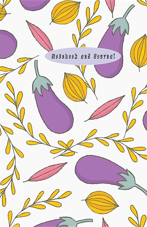 Notebook and Journal: Eggplant Cover Book, College Rule Line Paper Notebook and Journal for Student Women Girl 100 Page (6 X 9 Inch) (Paperback)