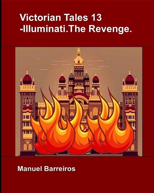 Victorian Tales 13 - Illuminati.the Revenge. (Paperback)