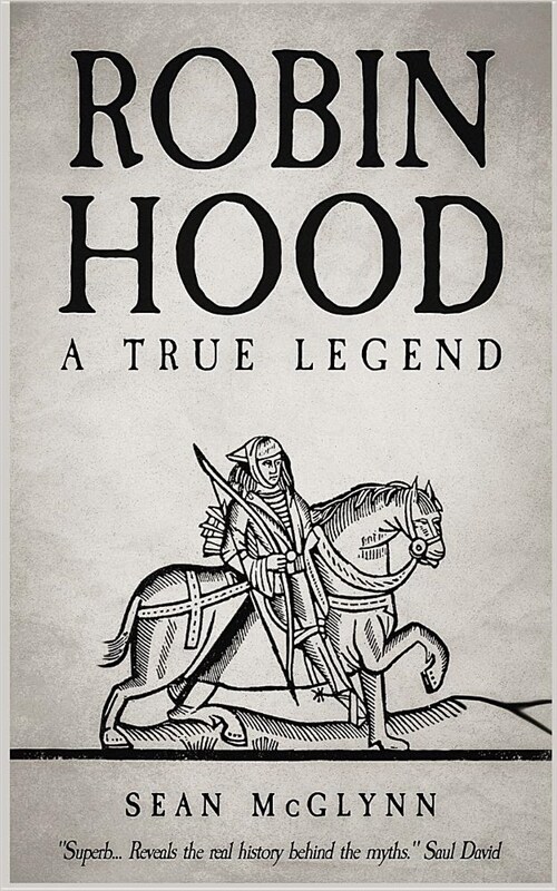 Robin Hood: A True Legend (Paperback)