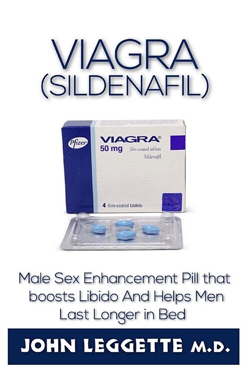 Viagra (Sildenafil): The Book Guide on Viagra Pill. Uses, Side-Effecets, Dosages, How to Buy Cheaply and Safely Online (Paperback)