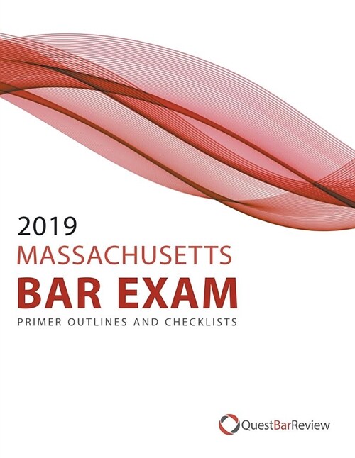 2019 Massachusetts Bar Exam Primer Outlines and Checklists (Paperback)