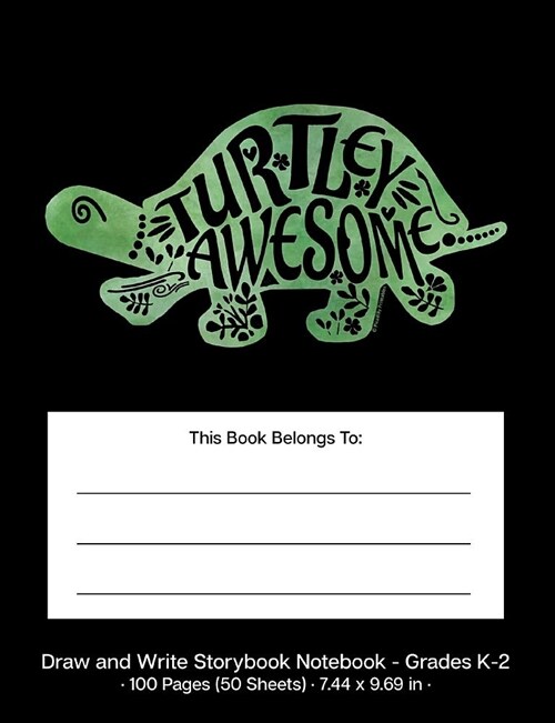 Turtley Awesome Draw and Write Storybook Notebook - Grades K - 2: Green & Black Pattern Creative Writing Dotted Midline Story Journal; Kindergarten Th (Paperback)