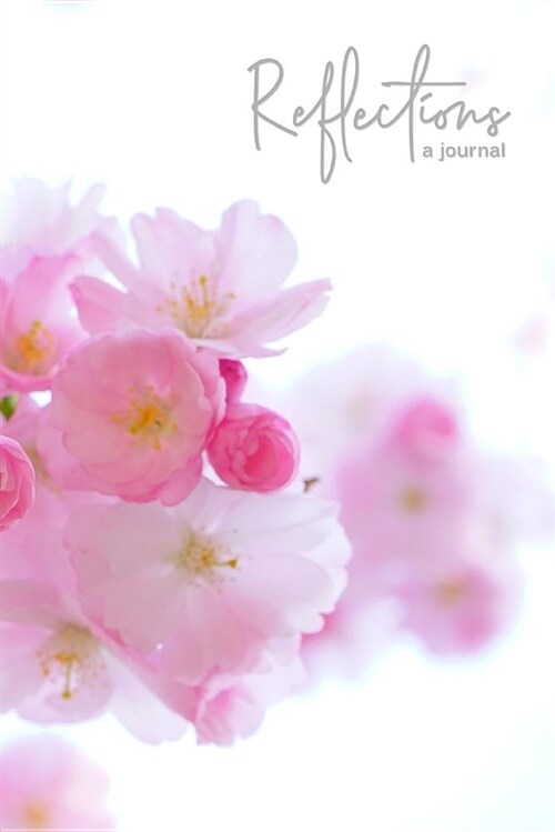 Reflections a Journal: Pink and White Cherry Blossoms Design Blank Lined Journal (Paperback)