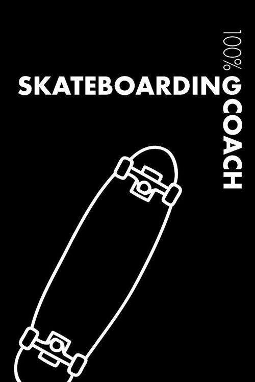 Skateboarding Coach Notebook: Blank Lined Skateboarding Journal for Coach Moms and Dads - College Ruled 120 Pages (Paperback)