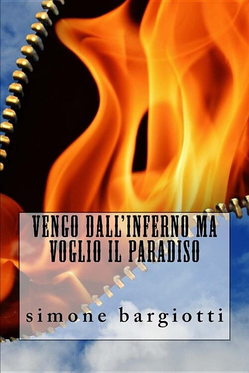 Vengo Dallinferno Ma Voglio Il Paradiso (Paperback)