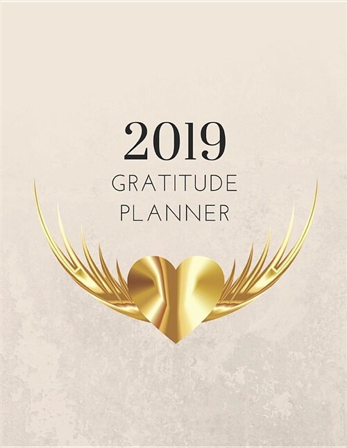 2019 Metallic Gold Gratitude Journal Daily Planner: Academic Hourly Organizer in 15 Minute Interval; Appointment Calendar with Address Book; Monthly & (Paperback)