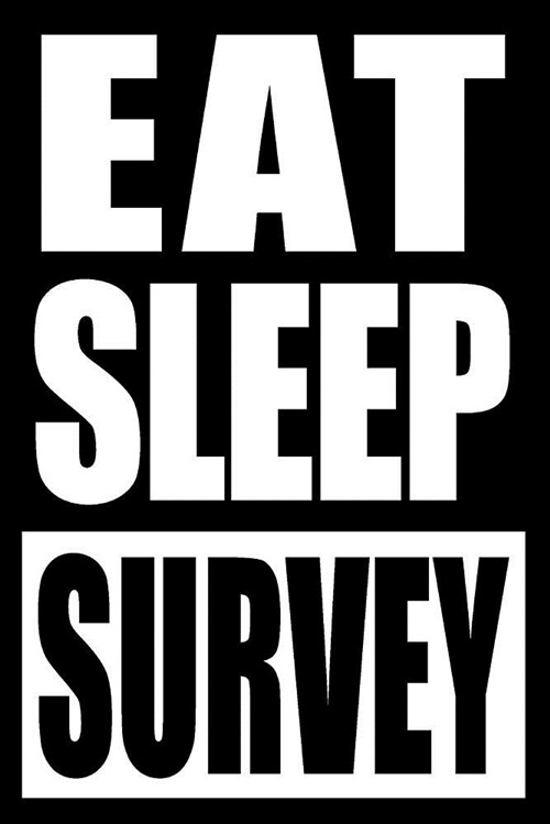 Eat Sleep Survey Cool Notebook for a Geodetic Engineer, College Ruled Journal: Medium Ruled (Paperback)