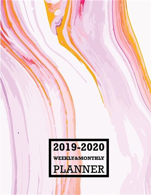2019-2020 Weekly and Monthly Planner: Organizer, Agenda and Calendar (Paperback)