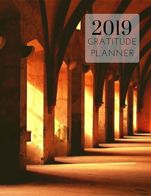 2019 Christian Gratitude Journal Daily Planner: Academic Hourly Organizer in 15 Minute Interval; Appointment Calendar with Address Book; Monthly & Wee (Paperback)