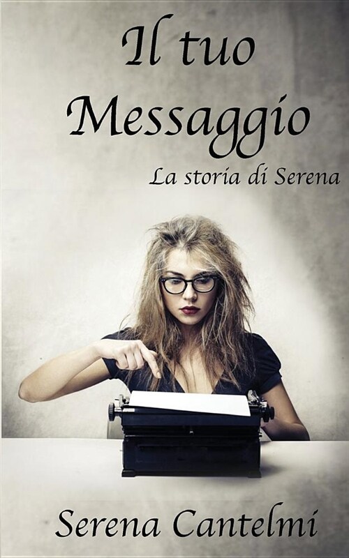 Il Tuo Messaggio: La Storia Di Serena (Paperback)