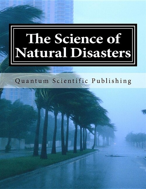 The Science of Natural Disasters (Paperback)
