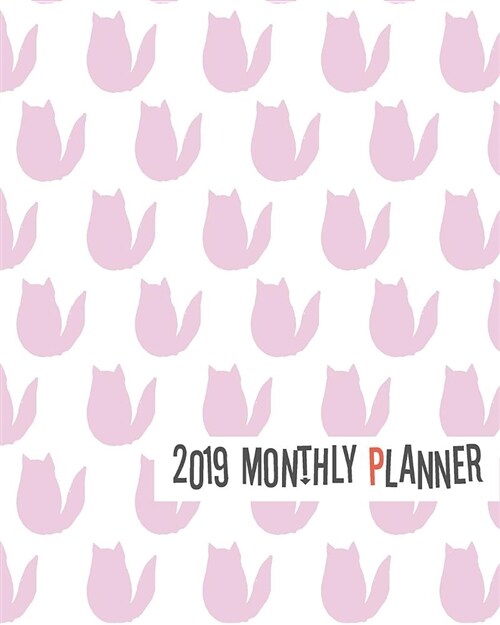 2019 Planner: Cute Pink Cats Yearly Monthly Weekly 12 Months 365 Days Cute Planner, Calendar Schedule, Appointment, Agenda, Meeting (Paperback)