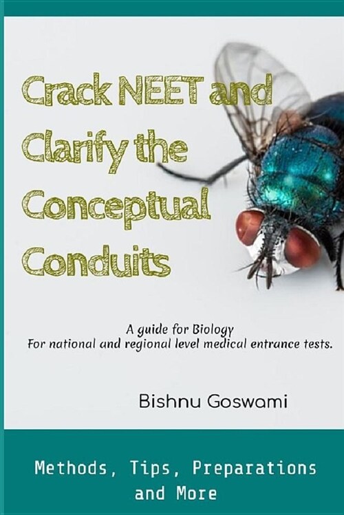 Crack Neet and Clarify the Conceptual Conduits: A Guide for Biology (Paperback)