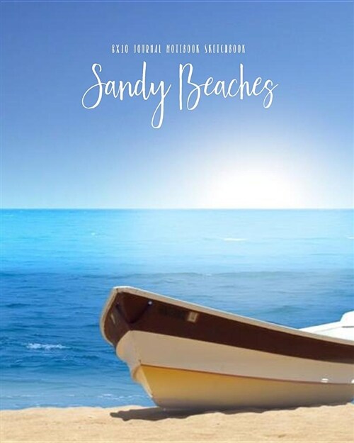 Sandy Beaches 8x10 Journal Notebook Sketchbook (Paperback)