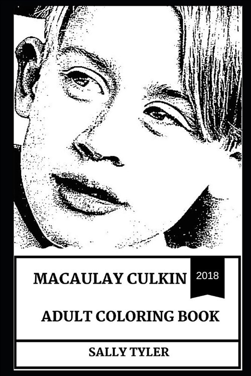 Macaulay Culkin Adult Coloring Book: Legendary Home Alone Actor and Greatest Kid Star of All Time, Golden Globe Award Winner and Controversial Icon In (Paperback)