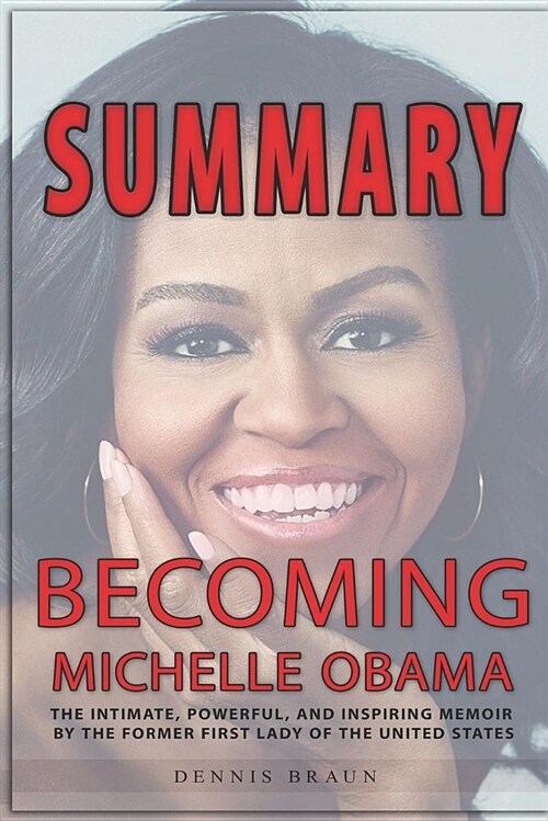 Summary: Becoming Michelle Obama (Paperback)