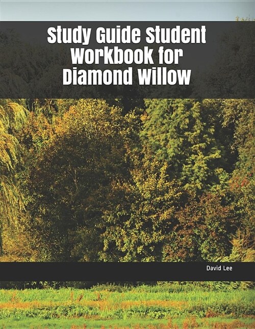 Study Guide Student Workbook for Diamond Willow (Paperback)