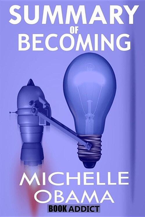 Summary of Becoming by Michelle Obama (Paperback)
