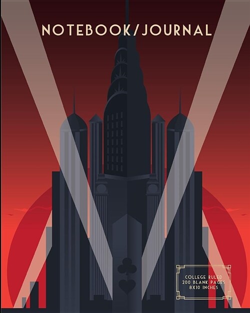 Art Deco Skyscraper - Notebook/Journal: College Ruled - 200 Blank Pages - 8x10 Inches (Paperback)