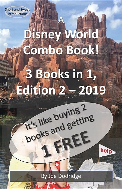 A Disney World Combo Book! 3 Books in 1: Edition 2 - 2019 (Paperback)
