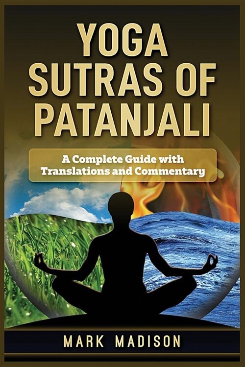 Yoga Sutras of Patanjali: A Complete Guide with Translations and Commentary (Paperback)