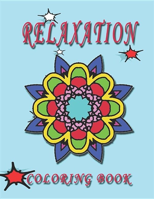 Relaxation Coloring Book: High Quality Mandala Coloring Book, Relaxation and Meditation Coloring Book (Paperback)