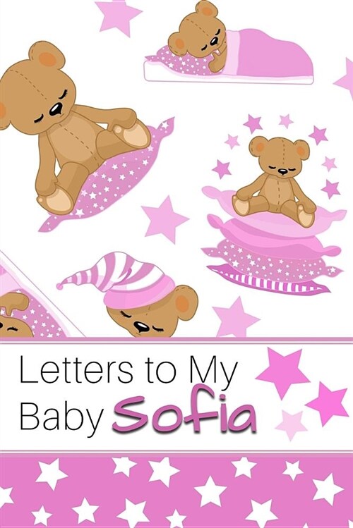 Letters to My Baby Sofia: Personalized Journal for New Mommies with Baby Girl (Paperback)