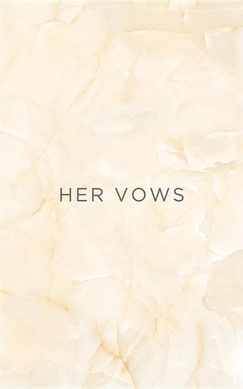 Her Vows: Vow Notebook: Blank Lined Writing Journal for Bride and Groom: Marble Design (Paperback)