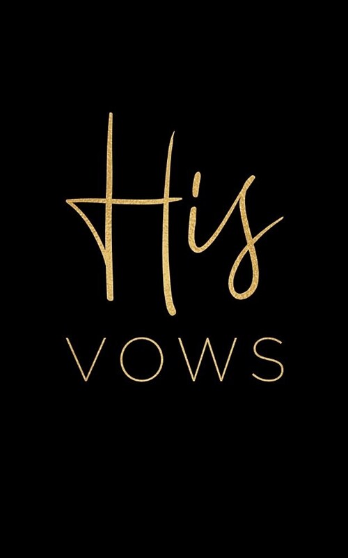 His Vows: Vow Notebook: Blank Lined Writing Journal for Bride and Groom: Black Design (Paperback)